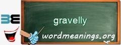 WordMeaning blackboard for gravelly